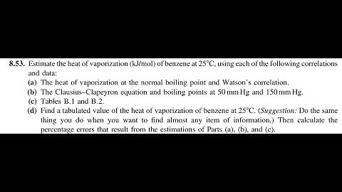 Estimate the heat of vaporization ( ) of benzene at using each of the following correlations and dat
