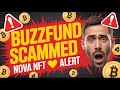 Buzzfund Scammed 100% | Nova NFT Alert ⚠️ 📢 | Buzzfund Scam Kar Gai