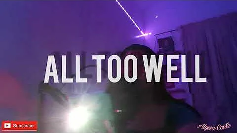 All Too Well | Cover | By Alyssa Conte