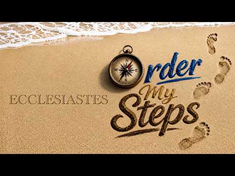Order My Steps: Part 3 – Pastor Raymond Woodward