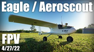 Eagle / Aeroscout FPV @bonafidepirate