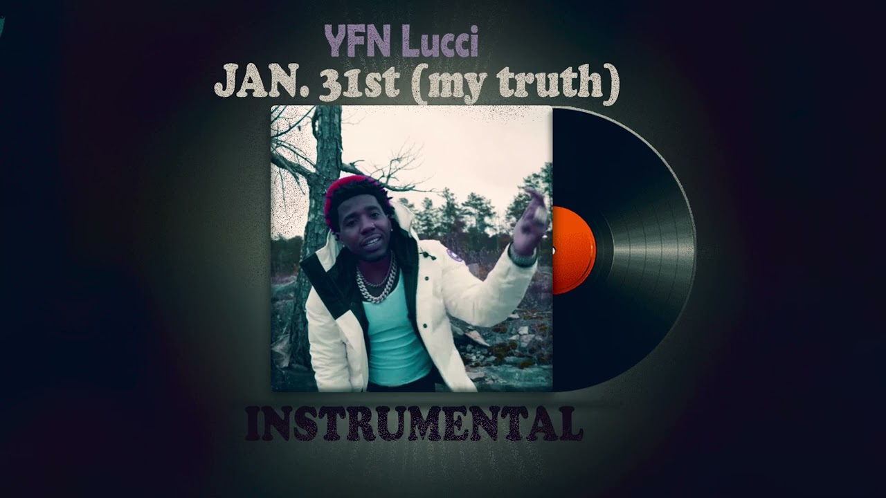 YFN Lucci  Jan. 31st [ My Truth ]  Instrumental