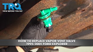 How to Replace Vapor Vent Valve 1995-2001 Ford Explorer