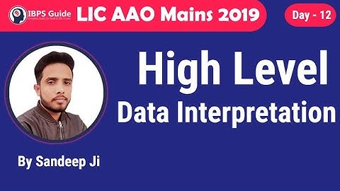 DATA INTERPRETATION in Hindi | High level DI for  LIC AAO Mains 2019 | By Sandeep Ji