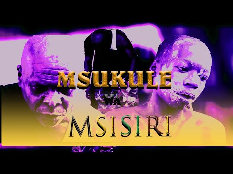 MSUKULE WA MSISIRI NEW FILM 
