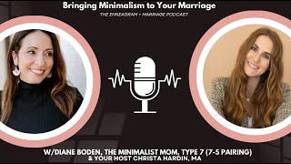 Bringing Minimalism to Your Marriage Boden The Minimalist Mom Type 7 7-5 Pairing