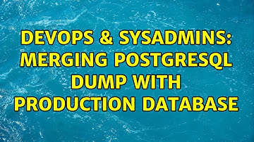 DevOps & SysAdmins: Merging Postgresql dump with production database (2 Solutions!!)