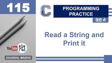 C Program to Read a String and Print it in Hindi | Kaushal Madhu