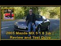 2005 Mazda MX 5 1 8 2dr | Review and Virtual Video Test Drive