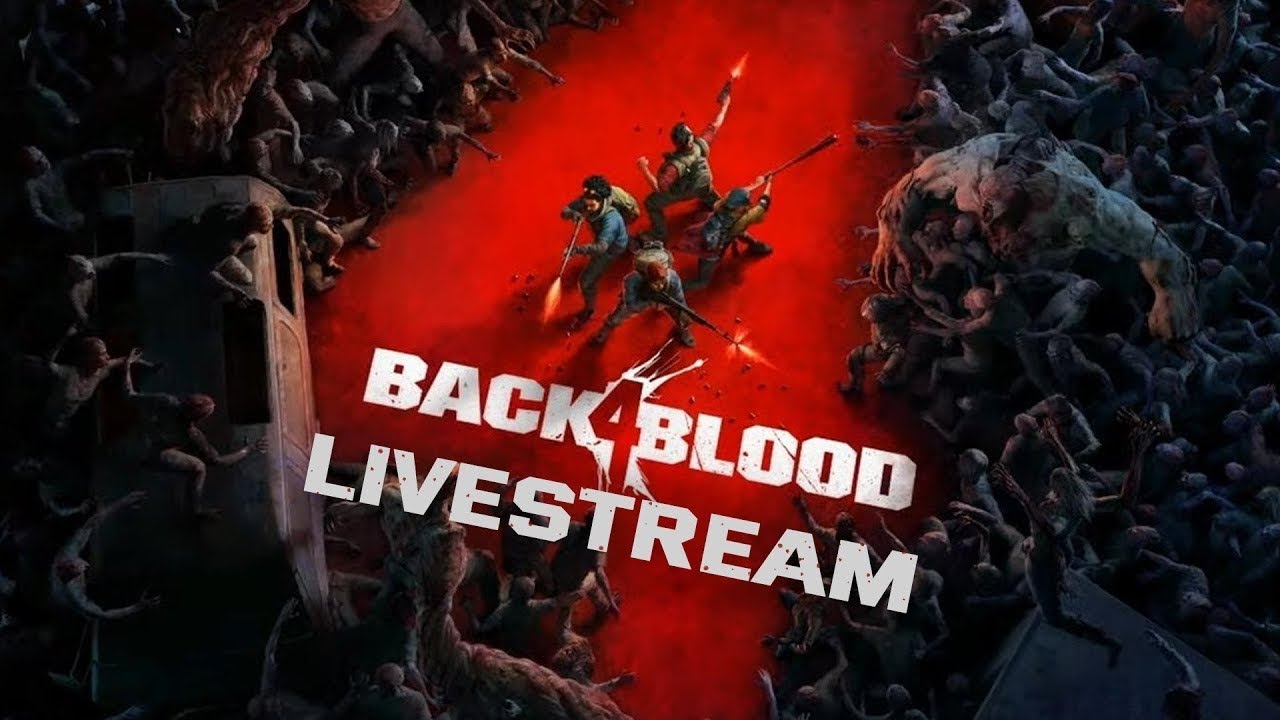 BACK 4 BLOOD LIVESTREAM - BACK4BLOOD GAMEPLAY - PART 1 