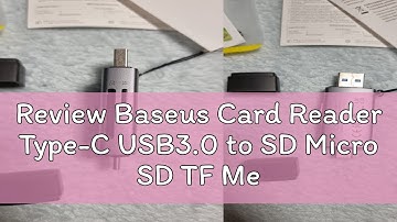 Review Baseus Card Reader Type-C USB3.0 to SD Micro SD TF Memory Card Device 104MB/s 2TB Smart Card