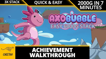 Axobubble - Achievement Walkthrough (2000G IN 7 MINUTES) EASY 6000G STACK!