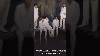 KNOW CAST OF BTS UNIVERS  K-DRAMAS YOUTH #bts #jhope#jimin #jungkook #jin #v#sugs#rm