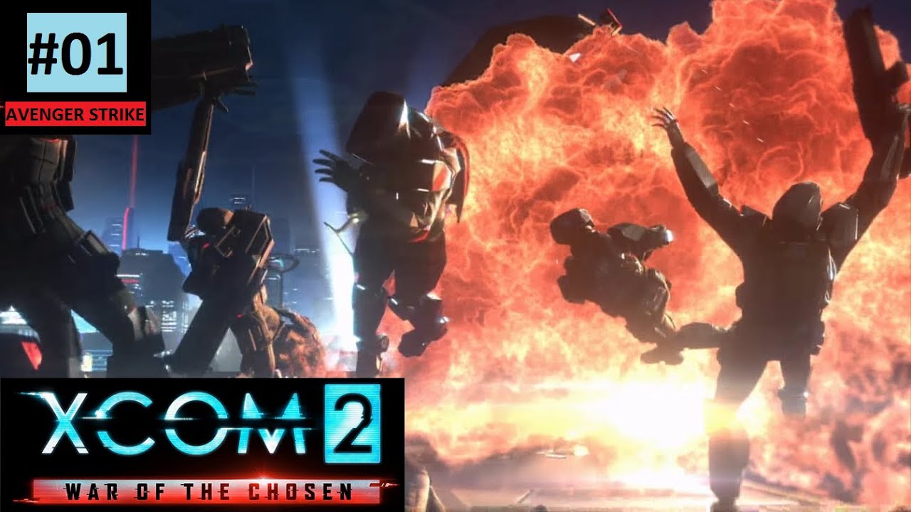 Отвлечём Адвент, спасём командира! | Avenger Strike #01 (Прохождение XCom2: WotC)