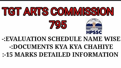 TGT ART(795) NAME WISE EVALUATION SCHEDULE, 15MARKS INFORMATION @hpamiteducation