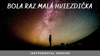 Bola raz mala hviezdička - OFFICIAL INSTRUMENTAL VERSION