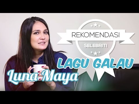 5 Lagu Galau Ala Luna Maya