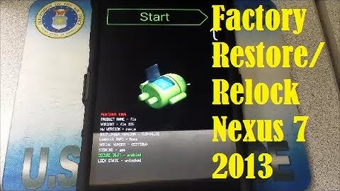 Nexus 7 2013 Factory Restore & Relock!