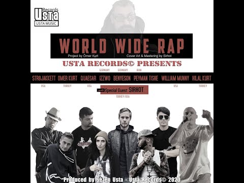 Sağanak Feat Sirhot, Str8jakkett, Quaesar, Izzwo, Benyeson, Peyman, William Munny – World Wide Rap