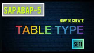 SAP ABAP-5 (How to Create Table Type in SAP ABAP) For Beginners.