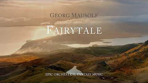 Fairytale - Epic Orchestral Fantasy Music