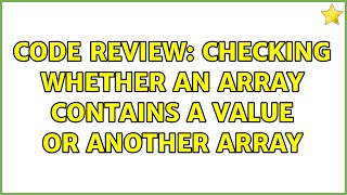 Famous Code Review: Checking whether an array contains a value or another array Net Worth