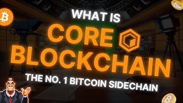 What is CORE blockchain? The number 1 Bitcoin sidechain brings you a massive airdrop! 🔶