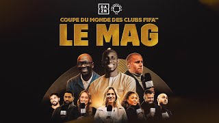 Le Mag | EN DIRECT | Finale de la Coupe du Monde des Clubs FIFA