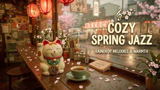 Chill Jazz Music &amp; Cozy Spring Jazz ~ Relaxing Study Jazz for Focus and Work Productivity
