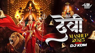 Devi Mashup 2025 | Navratri Special Song | Devi Dj Song 2025 | DJ KDM