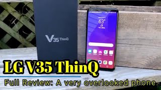 LG V35 ThinQ - Full Review - A phone worth considering (Depending on the price)!