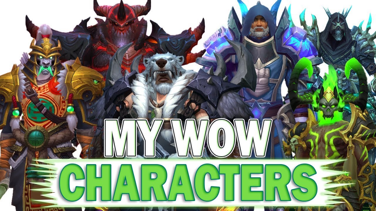 All My World of Warcraft Characters Revealed – Which Should I Main?