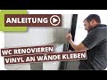 Gäste WC neu gestalten - Vinylboden an Wände kleben