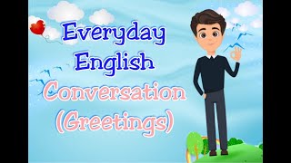 Belajar Bahasa Inggris Percakapan Ucapan Salam ( Everyday English Conversation )