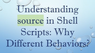 Understanding source in Shell Scripts: Why Different Behaviors?