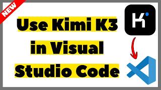 How to Use Kimi K3 in Visual Studio Code (2026) | Full Guide