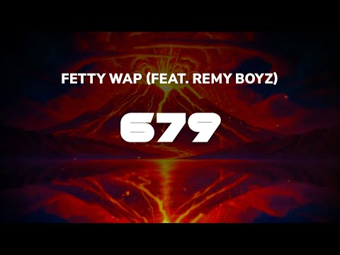 Fetty Wap - 679 (feat. Remy Boyz) | Lyrics