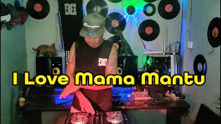 Dj I Love Mama Mantu Tiktok Viral | DiscoBudots Remix | Dj Ericnem