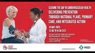 WHA26-Side event-Closing the gap in CV health Delivering prevention through national plans primary c