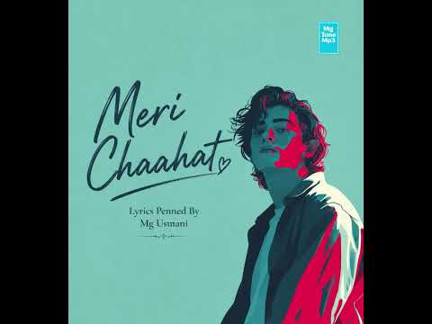 Meri Chaahat | Mg Usmani ( Original Song 