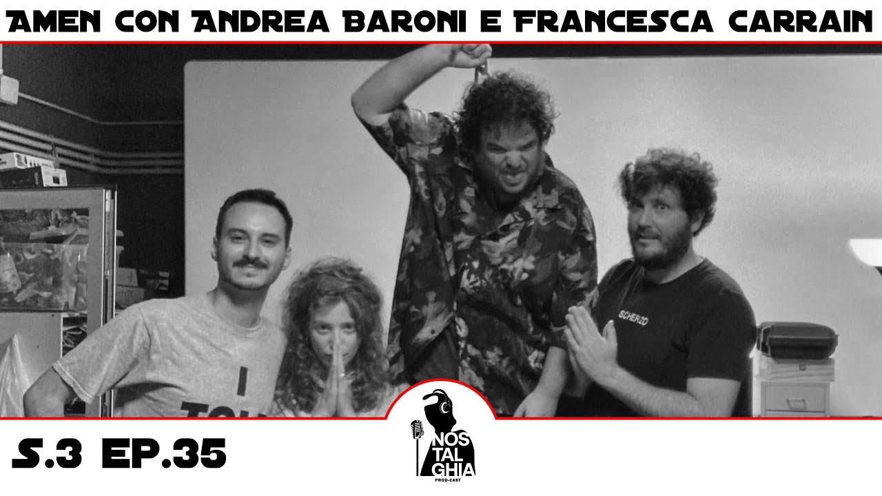 S3 - EP. 35 - Amen con Andrea Baroni e Francesca Carrain
