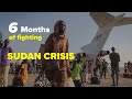 Here is what you need to know, 6 months into Sudan&#39;s conflict.