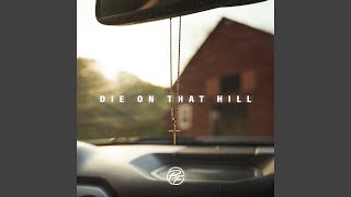Die On That Hill - Brian Fuller