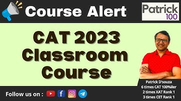 CAT 2023 Classroom Course | CAT | Patrick Dsouza | 6 times CAT 100%iler