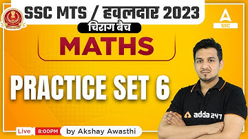 SSC MTS 2023 | SSC MTS Maths Classes by Akshay Awasthi | Practice Set 6