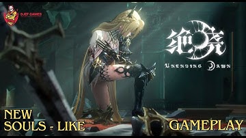 Unending Dawn - Gameplay | New Open World Souls Like | New Games 2024