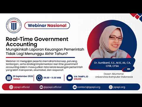 Webinar PPSPI- Real Time Government: Mungkinkah Laporan Keuangan Pemerintah Tidak Lagi Akhir Tahun?