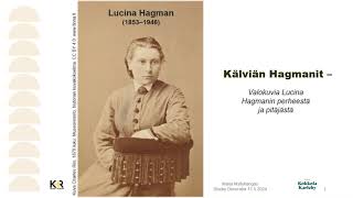 Studia Generalia luennot (osa 6): Kälviän Hagmanit–Valokuvia Lucina Hagmanin perheestä & pitäjästä