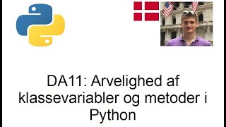 [DA 11] Arvelighed af klassevariabler og metoder i Python
