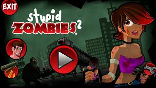 Stupid Zombies 2 Andriod Gameplay 2019